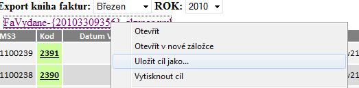 XML data ulo��te na disk v po&egrave;�ta&egrave;i, kliknut�m Prav�m tla&egrave;.my�i a v menu - Ulo�it c�l jako ...